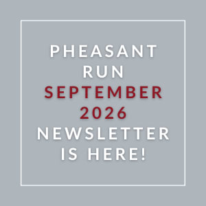 A graphic announcing the Pheasant Run September 2026 newsletter.