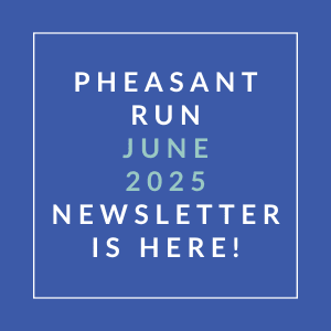 A blue square with white text announcing the Pheasant Run June 2025 newsletter.