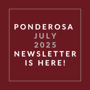 The image announces the availability of the Ponderosa July 2025 newsletter.
