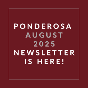 The image announces the availability of the Ponderosa August 2025 newsletter.