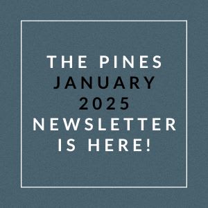 The image announces the availability of "The Pines January 2025 Newsletter".