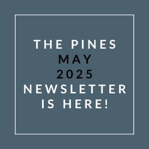 The image announces the availability of "The Pines May 2025 Newsletter".