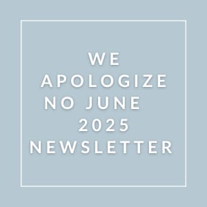 A message apologizing for the absence of a June 2025 newsletter.