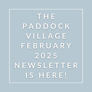 The Paddock Village February 2025 newsletter is here.