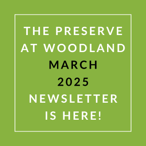 The image announces the availability of the Preserve at Woodland March 2025 newsletter.