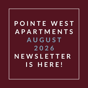 The image is a cover of the Pointe West Apartments August 2026 newsletter.