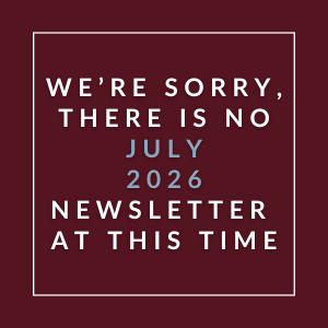 A message stating that there is no July 2026 newsletter at this time.