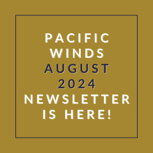 a gold background with the text pacific winds july 2024 newsletter is here