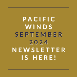 a gold background with the text pacific winds september 2024 newsletter is here