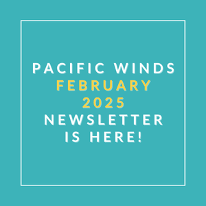The image announces the availability of the Pacific Winds newsletter for February 2025.