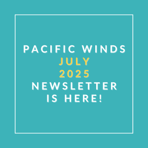 The image announces the availability of the Pacific Winds July 2025 newsletter.