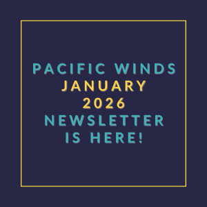 A newsletter titled "Pacific Winds" is available for January 2026.