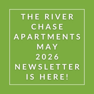 The River Chase Apartments May 2026 Newsletter is here.