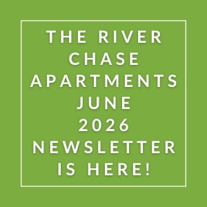 The River Chase Apartments June 2026 Newsletter is here.