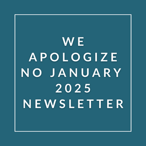 A message apologizing for the absence of a January 2025 newsletter.