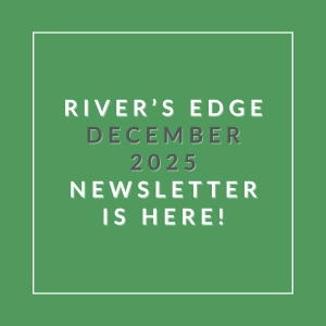 The image announces the availability of the River's Edge December 2025 newsletter.