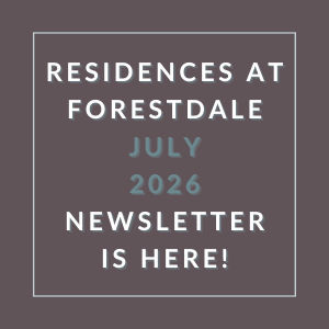 A newsletter announcement for Residences at Forestdale for July 2026.