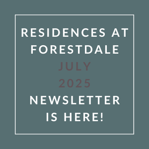 A graphic announcing the availability of the Residences at Forestdale July 2025 newsletter.
