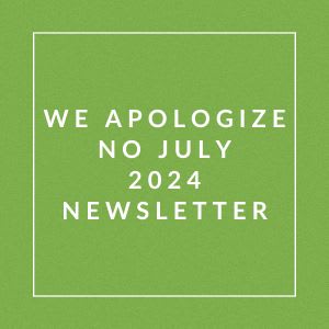 a green field with the text we apologize no july 2024 newsletter