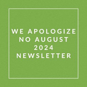 a green field with the text we apologize no august 2024 newsletter