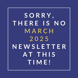 The image displays a message apologizing for the absence of a March 2025 newsletter.