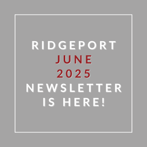 A grey square with the text "RIDGEPORT JUNE 2025 NEWSLETTER IS HERE!" in red and white.