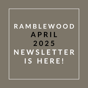 A brown background with a white border and text that reads "Ramblewood April 2025 Newsletter is here!".