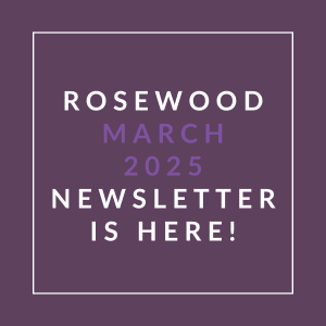 A purple square with white text announcing the Rosewood March 2025 Newsletter.