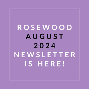 a purple background with the wordsrosewood august 2024 newsletter is here