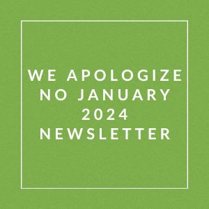 a green field with the text we apologize no january 2024 newsletter