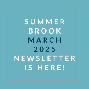 The image announces the availability of the Summer Brook March 2025 newsletter.