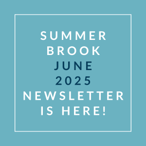 A newsletter announcement for Summer Brook in June 2025.