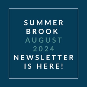 an aqua background with the words summer brook july 2024 newsletter is here