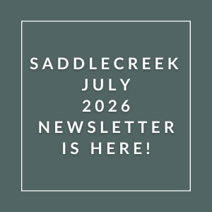 The image announces the availability of the Saddlecreek July 2026 newsletter.