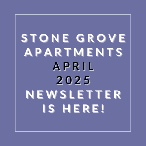The image announces the availability of the Stone Grove Apartments April 2025 Newsletter.