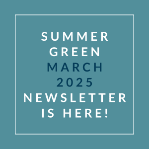 The image announces the availability of the Summer Green March 2025 newsletter.