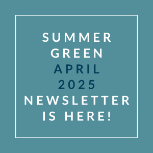 The image announces the availability of the Summer Green April 2025 newsletter.
