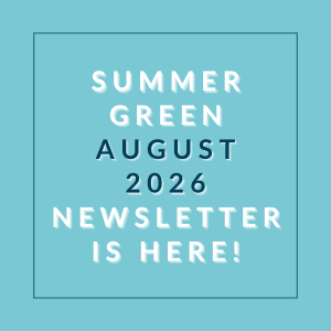 The image announces the availability of the Summer Green August 2026 newsletter.