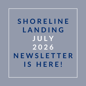 A newsletter announcement for Shoreline Landing in July 2026.