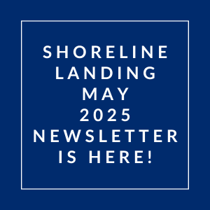 A blue square with white text announcing the Shoreline Landing May 2025 newsletter.