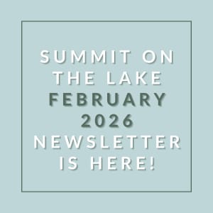The image announces the availability of the Summit on the Lake newsletter for February 2026.