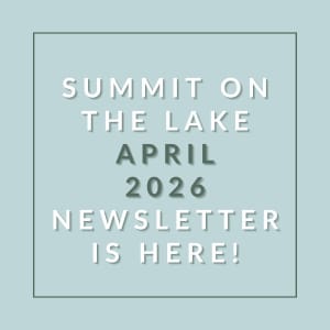 The image announces the availability of the Summit on the Lake April 2026 newsletter.