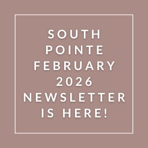 The image announces the availability of the South Pointe February 2026 newsletter.