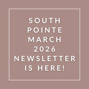 The image announces the availability of the South Pointe March 2026 newsletter.