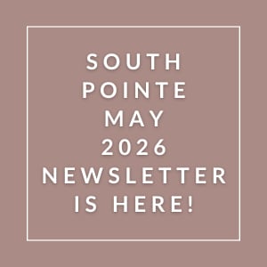The image announces the availability of the South Pointe May 2026 newsletter.
