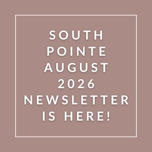 The image announces the availability of the South Pointe August 2026 newsletter.