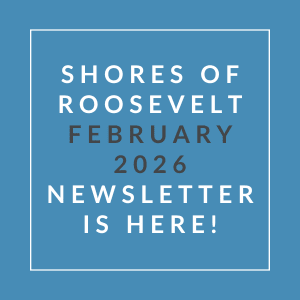 A blue square with white text announcing the Shores of Roosevelt February 2026 newsletter.