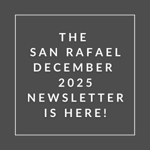 The San Rafael December 2025 Newsletter is here.