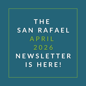 The San Rafael April 2026 newsletter is here.