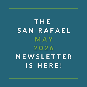 The San Rafael May 2026 Newsletter is here.